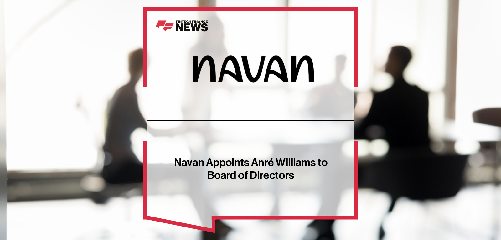Navan appoints former American Express executive Anré Williams to its Board of Directors to accelerate AI-driven business travel and expense innovation.
