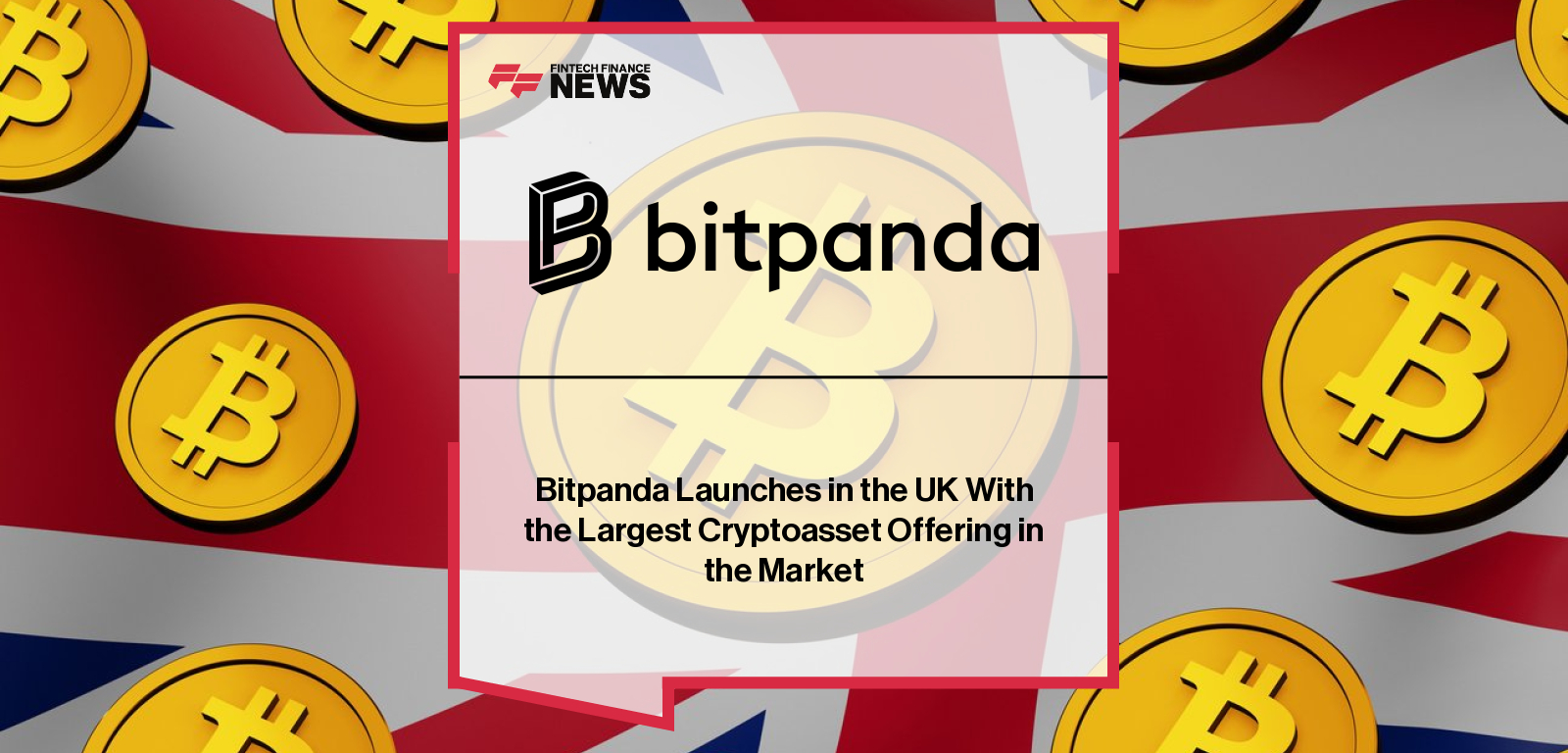 Bitpanda launches in UK with over 600 cryptoassets, Arsenal FC partnership, and B2B crypto infrastructure