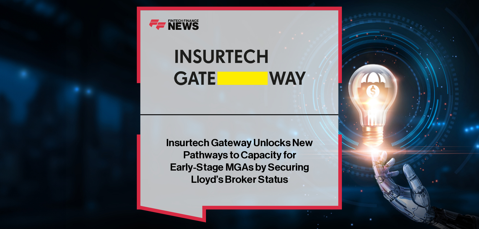 Insurtech Gateway secures Lloyd’s Broker status, enabling portfolio MGAs to access underwriting capacity and accelerate market entry.|