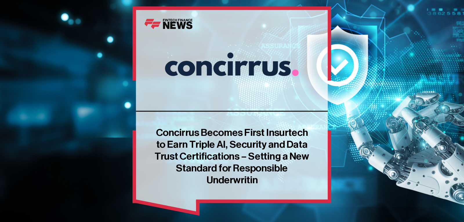 Concirrus becomes first insurtech to secure ISO/IEC 42001, ISO/IEC 27001, and SOC 2 compliance, setting global AI governance benchmark.|