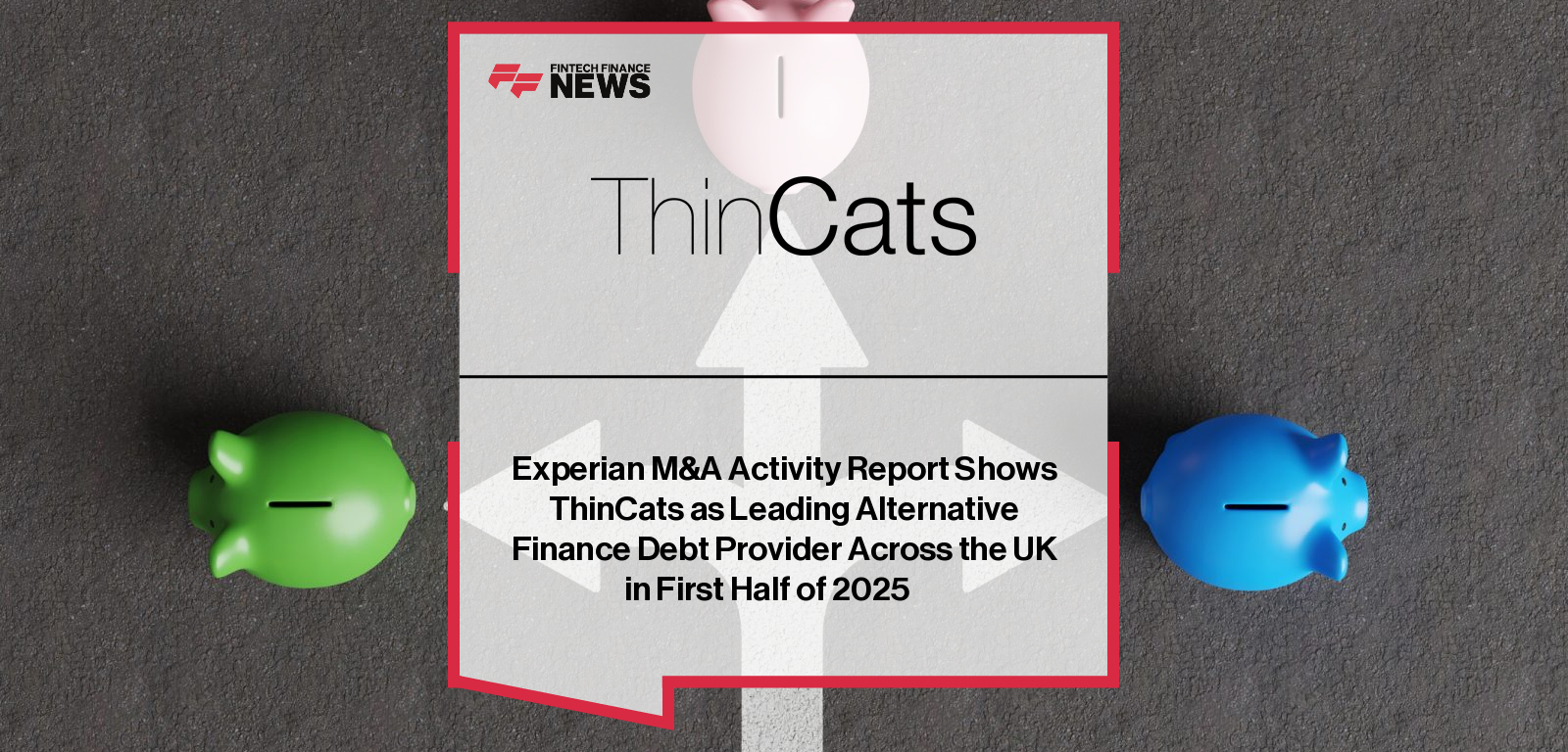 Experian MarketIQ ranks ThinCats as UK’s top alternative debt finance provider in H1 2025.