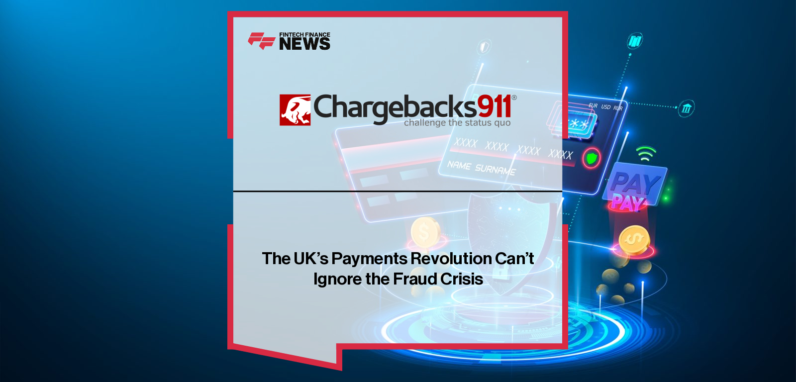 Chargebacks911 CEO urges UK regulators to address friendly fraud in upcoming Payments Vision strategy.