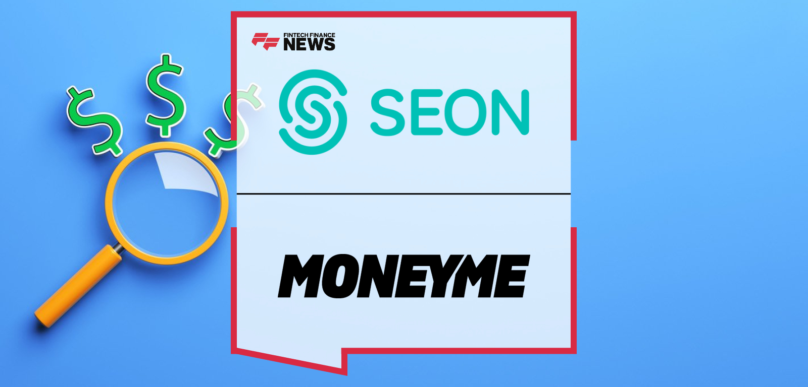 MoneyMe selects SEON's fraud prevention platform to enhance digital lending security, with Jonathan Wu and Troy Nyi Nyi leading the partnership.