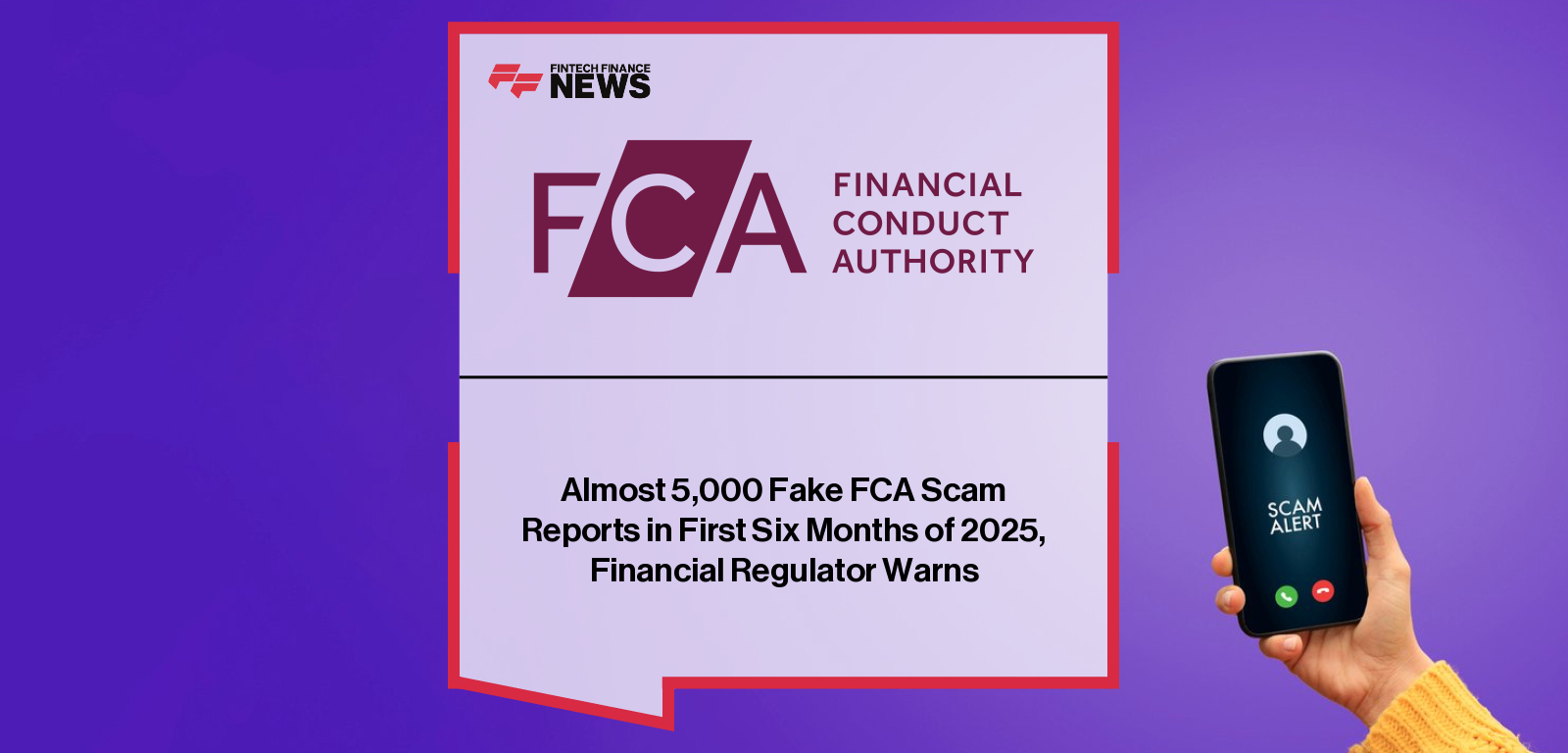 Financial Conduct Authority warns consumers of rising impersonation scams, with nearly 5,000 fake FCA scam reports in 2025 targeting older victims and crypto fraud recovery schemes.