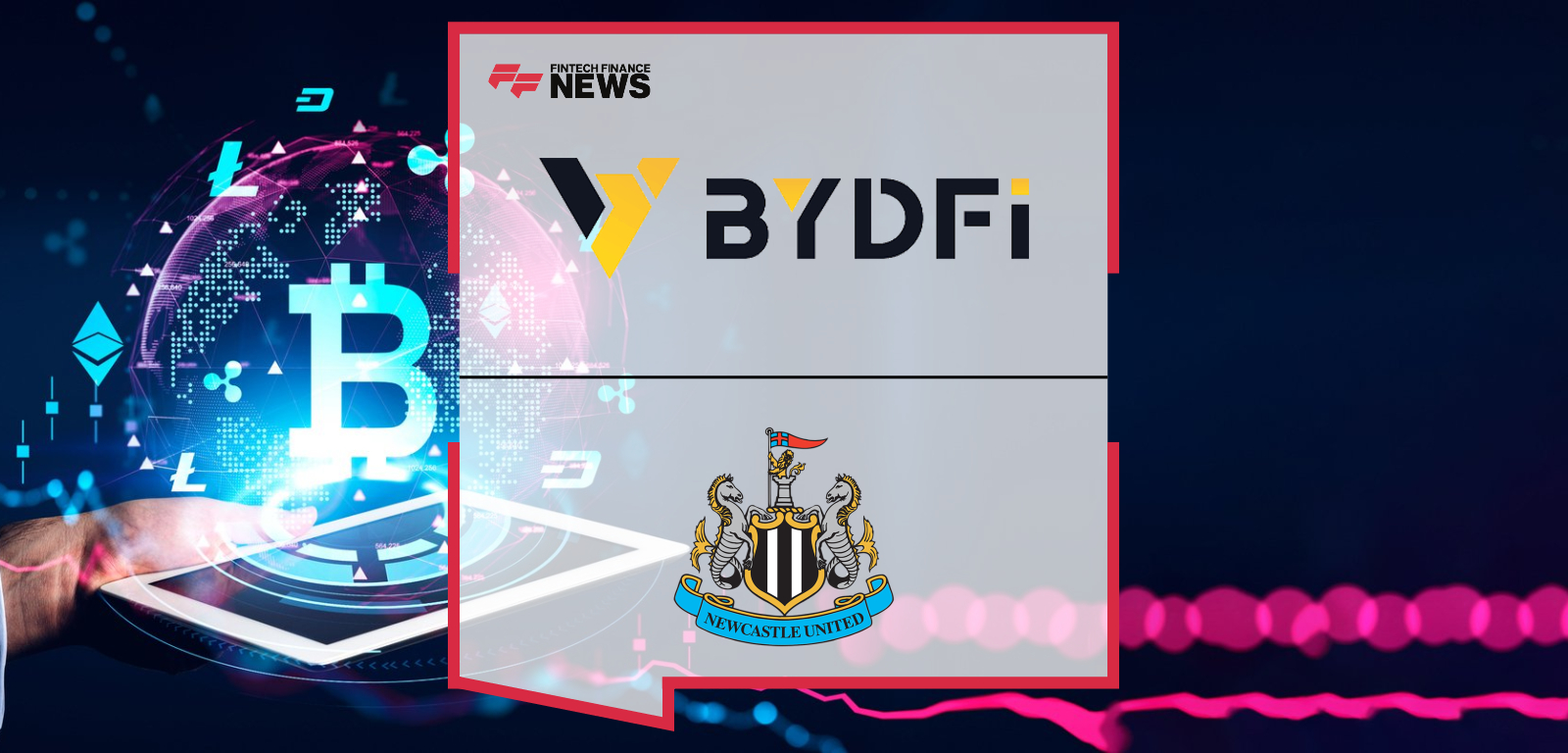 Newcastle United partners with global crypto exchange BYDFi, with Chief Commercial Officer Peter Silverstone and BYDFi CEO Michael Hung highlighting international fan engagement and digital finance innovation.