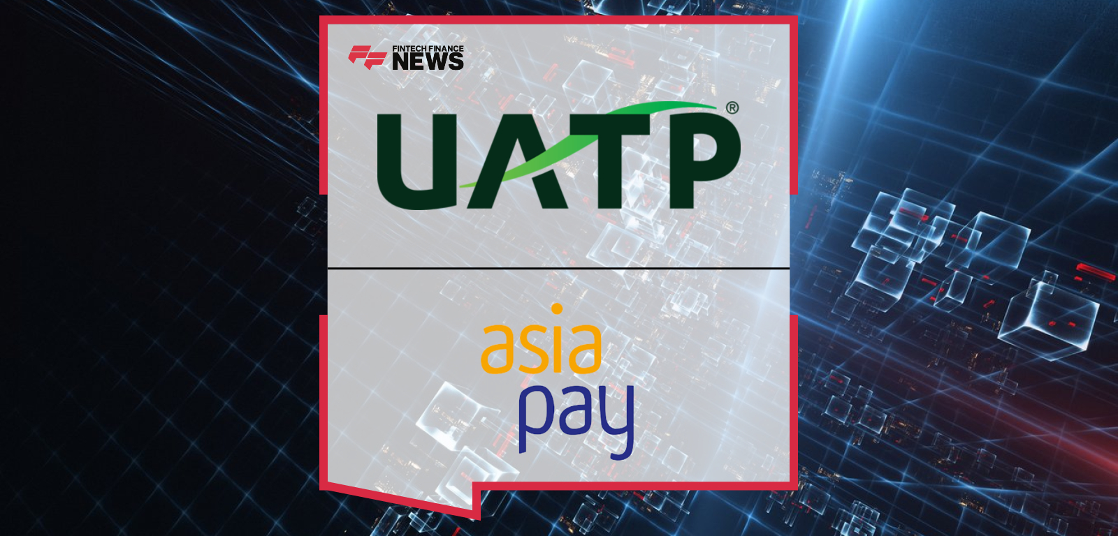 UATP partners with AsiaPay to expand alternative payment options through Ceptor®, with CEOs Ralph Kaiser and Joseph Chan highlighting enhanced digital payment capabilities across Asia-Pacific markets.
