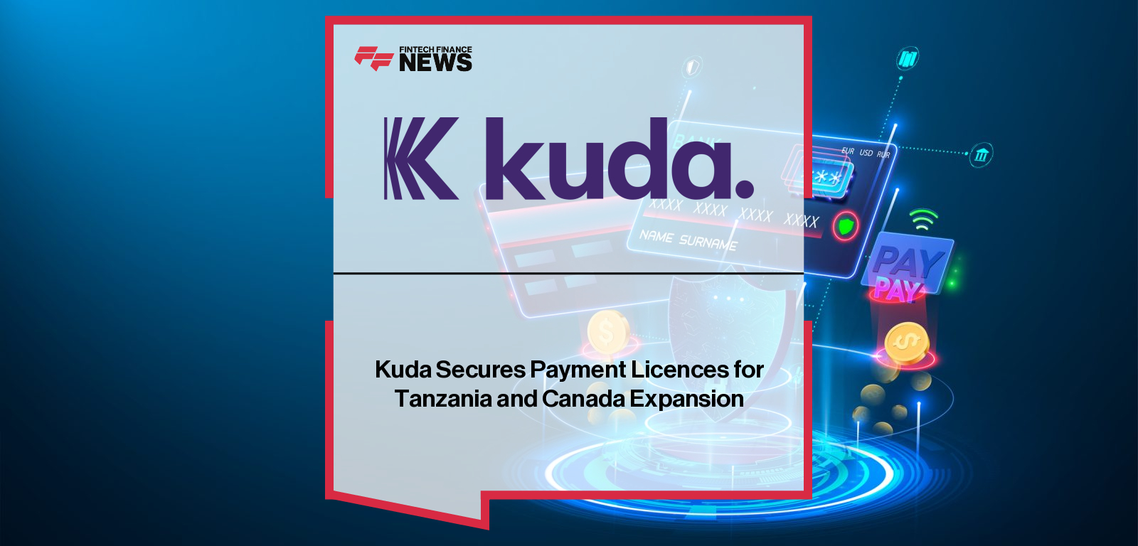 Kuda Secures Payment Licences for Tanzania and Canada Expansion