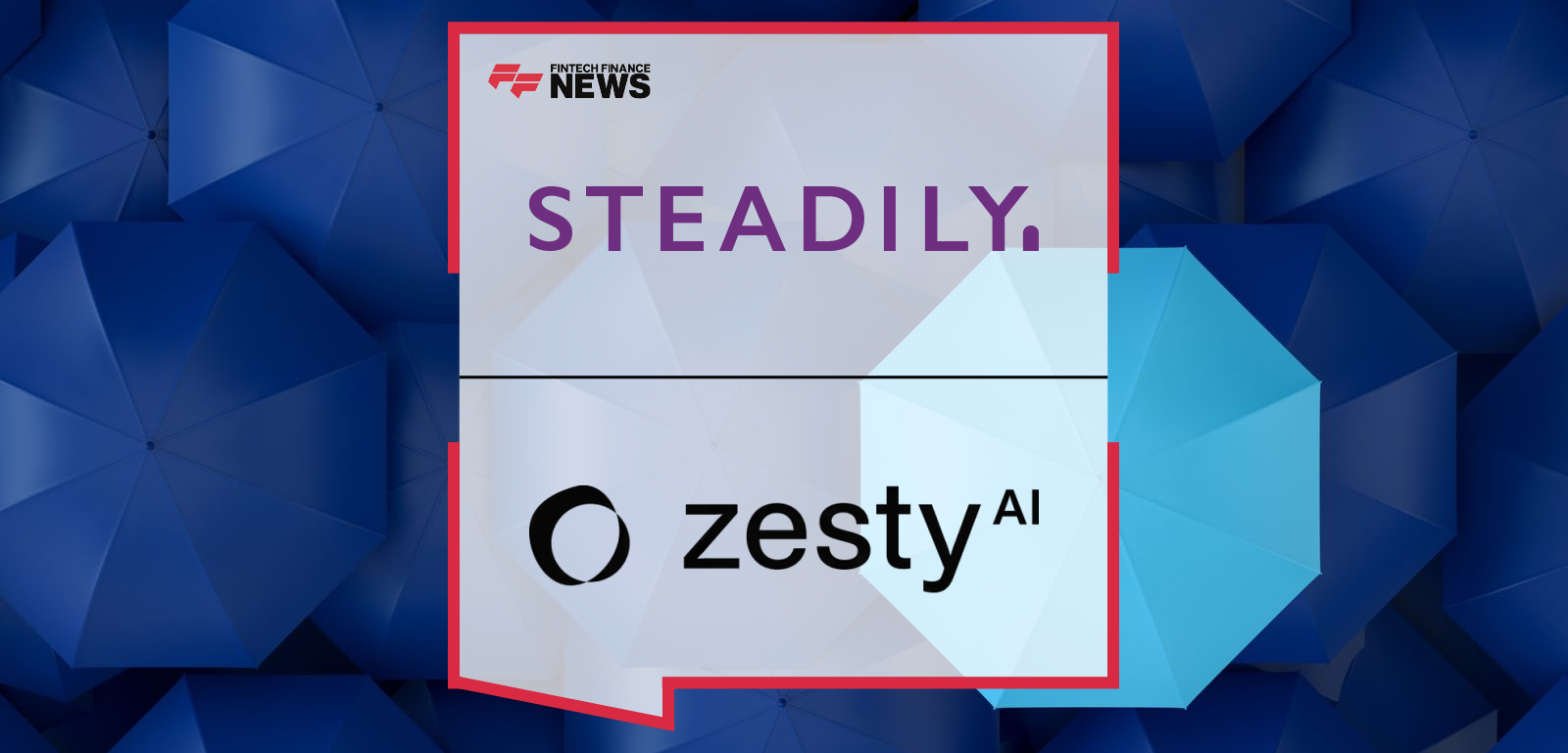 ZestyAI expands partnership with Steadily to deliver advanced hail and wind risk models for more precise underwriting across high-exposure states.