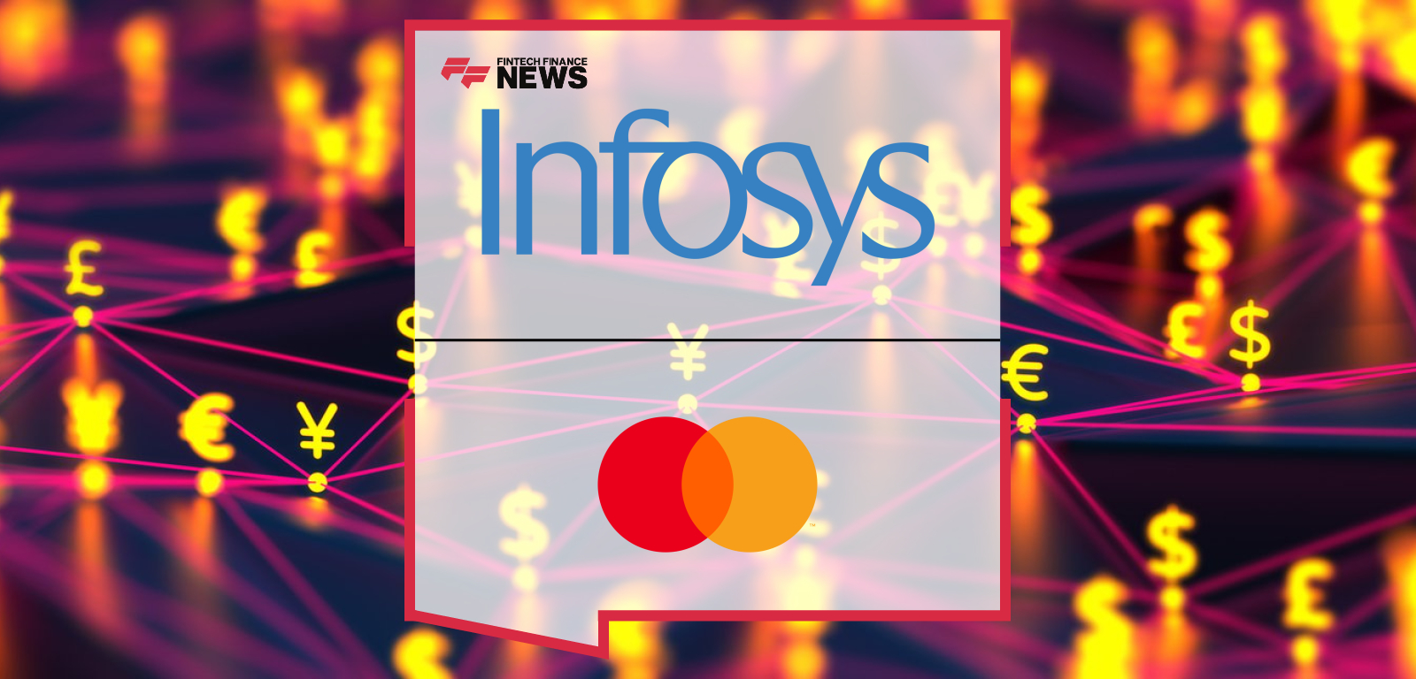 Infosys collaborates with Mastercard to integrate Mastercard Move with Infosys Finacle, enabling banks and financial institutions to deliver faster, secure cross-border payments worldwide.