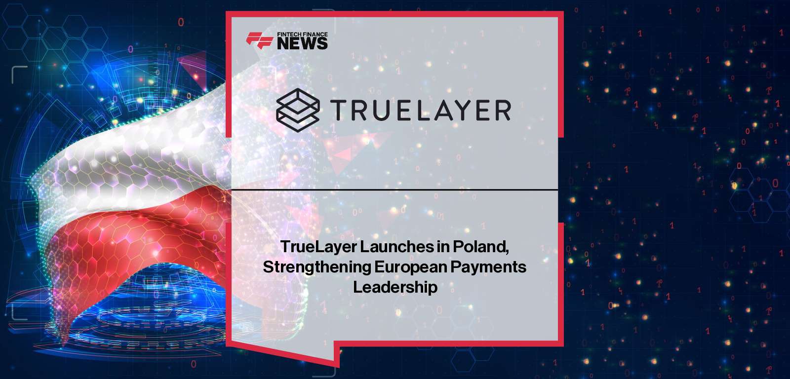 TrueLayer launches in Poland, adding Zloty as its third supported currency and introducing instant payouts to fill a key gap in one of Europe’s most advanced digital payment markets.