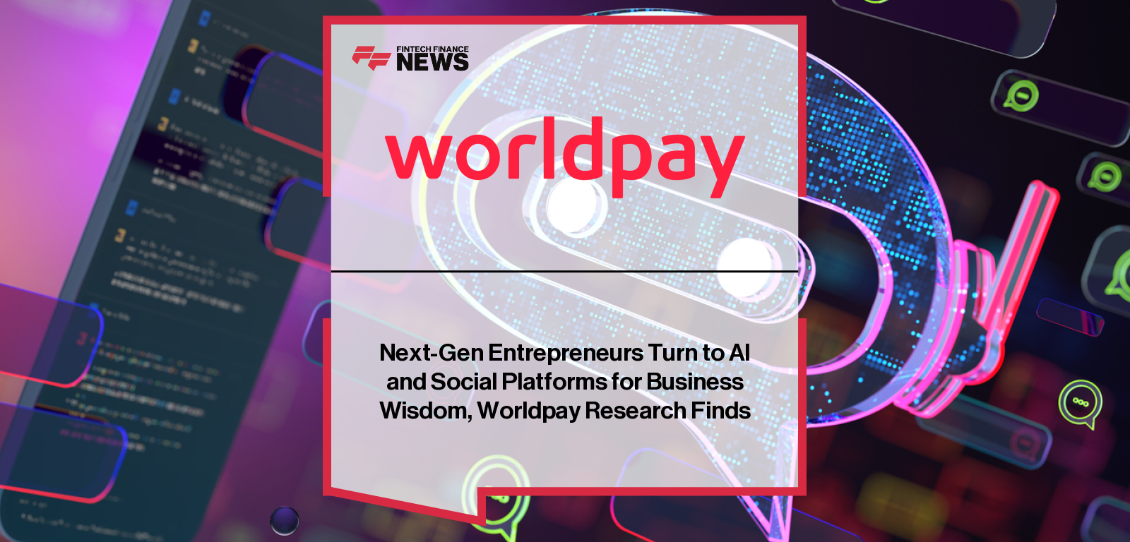 Worldpay research reveals 53% of UK small business owners use AI tools like ChatGPT for business advice, while 93% still trust technology partners most.