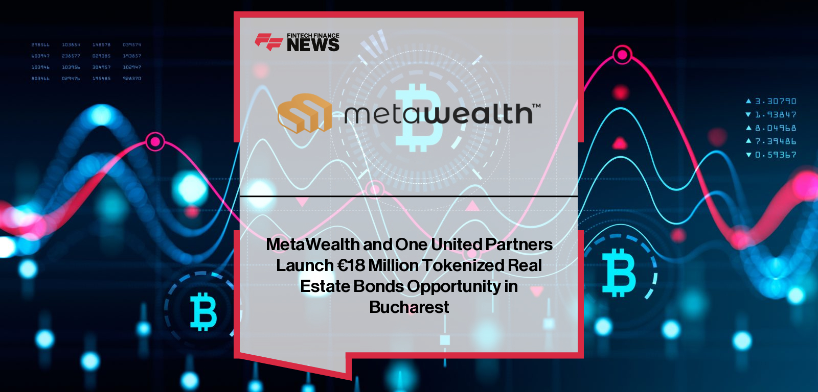 MetaWealth and One United Properties launch a €17.9M tokenised real estate bonds basket in Bucharest, offering institutional investors up to 19% annual returns on sustainable Green Homes projects.