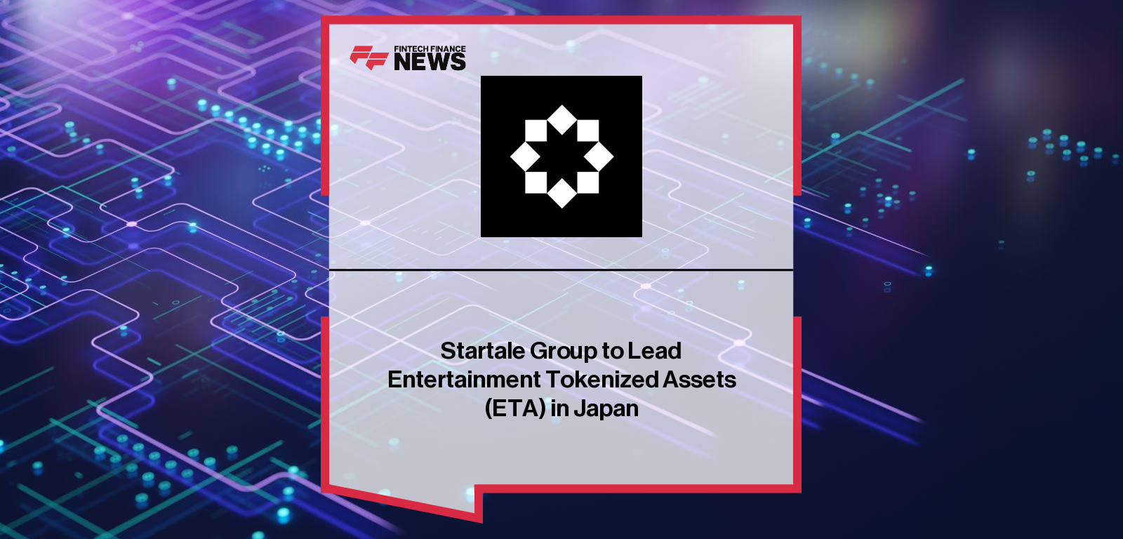 Startale Group partners with Twin Planet to launch Entertainment Tokenized Assets (ETA), creating blockchain-powered infrastructure that connects Japanese creators, IP holders, and fans globally.