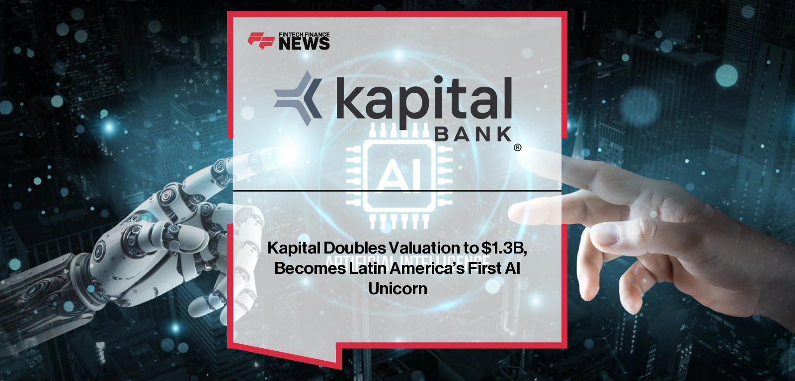 Kapital secures $100 million Series C funding led by Tribe Capital and Pelion Ventures, doubling its valuation to $1.3 billion and achieving profitability.