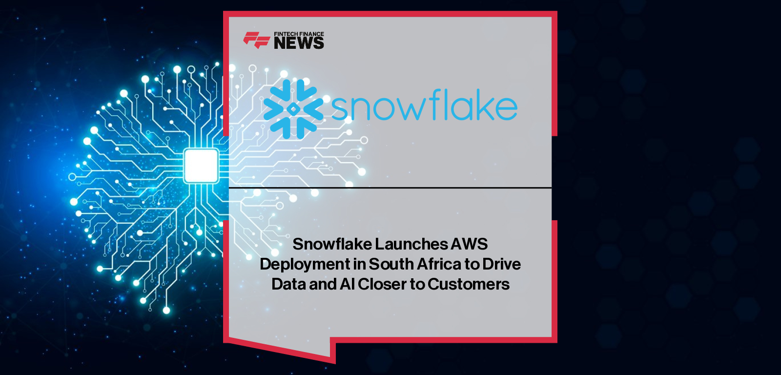 Snowflake launches its AI Data Cloud on AWS Africa (Cape Town) Region, enabling South African organisations like Carry1st, BluNova, and Mukuru to leverage AI-powered insights while meeting local data residency regulations.