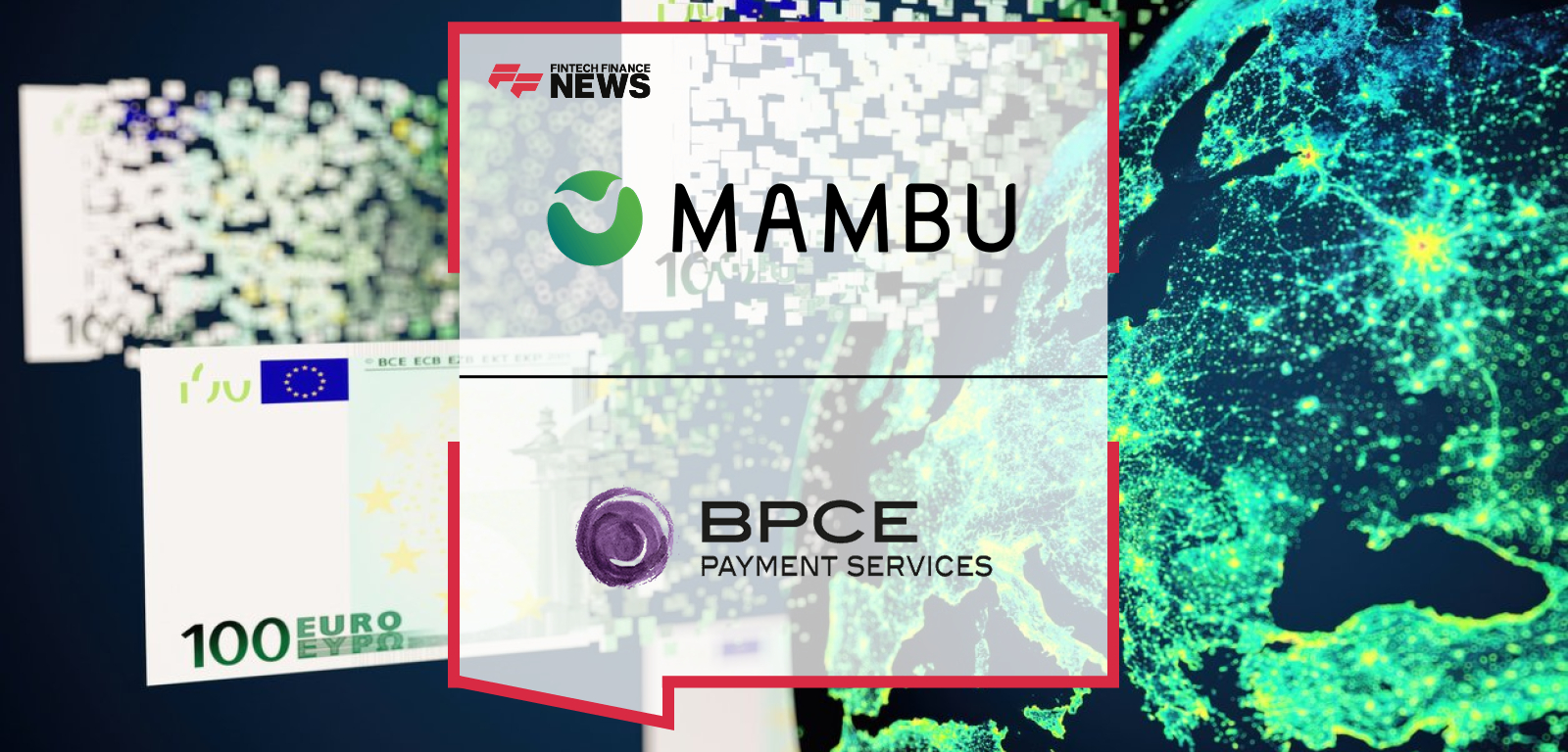 Anthony Nonnis of Mambu and Carine André of BPCE Payment Services announce partnership expansion to provide global fintechs and banks with SEPA payments infrastructure and EU market access.