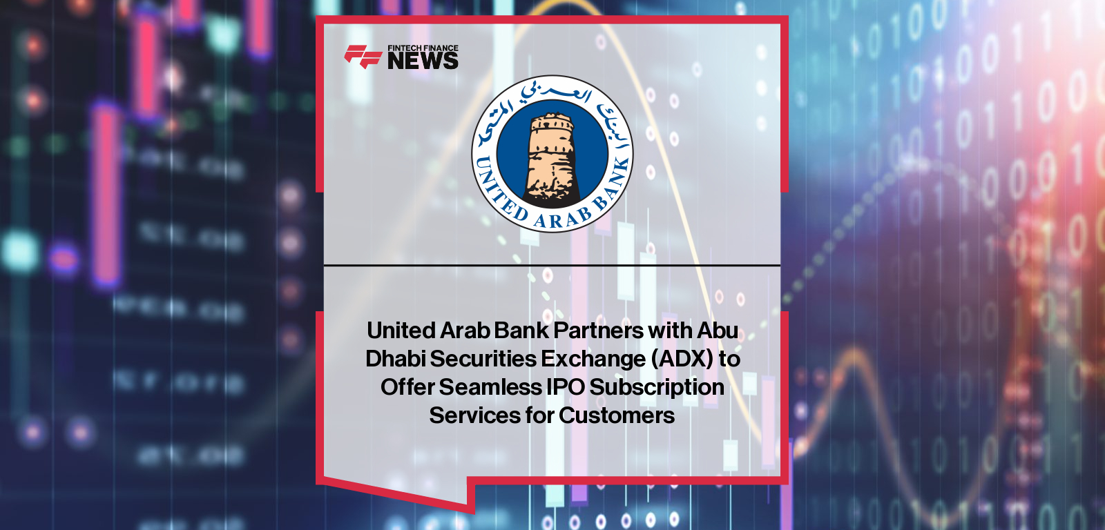 United Arab Bank CEO Shirish Bhide and ADX CEO Abdulla Salem Alnuaimi sign partnership to enable seamless IPO subscriptions through UAB’s mobile app and ADX’s eIPO Investor Portal.