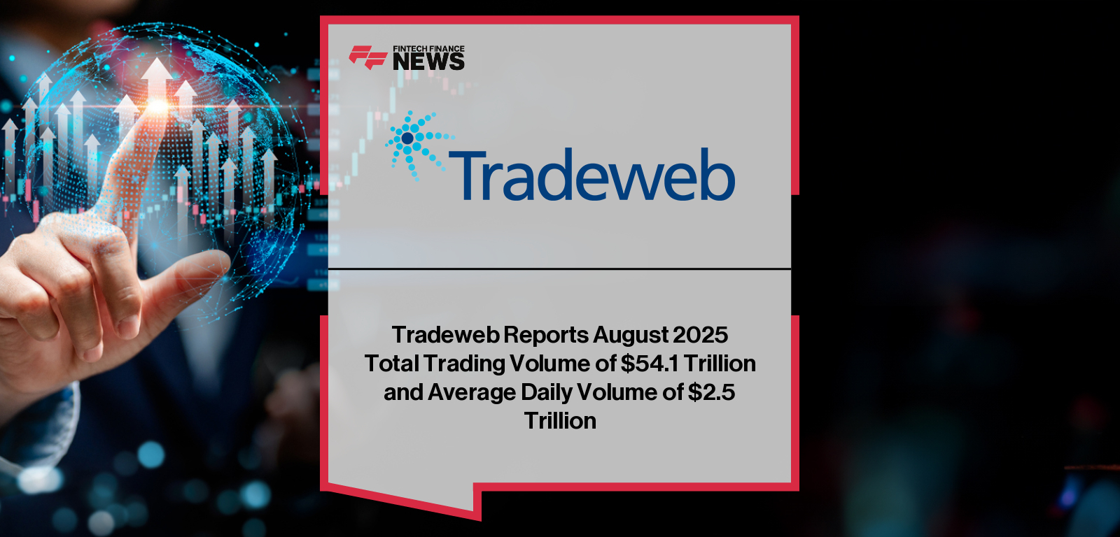 Tradeweb Markets reports $54.1 trillion total trading volume for August 2025, with 11.3% YoY growth in average daily volume across rates, credit, equities, and money markets.