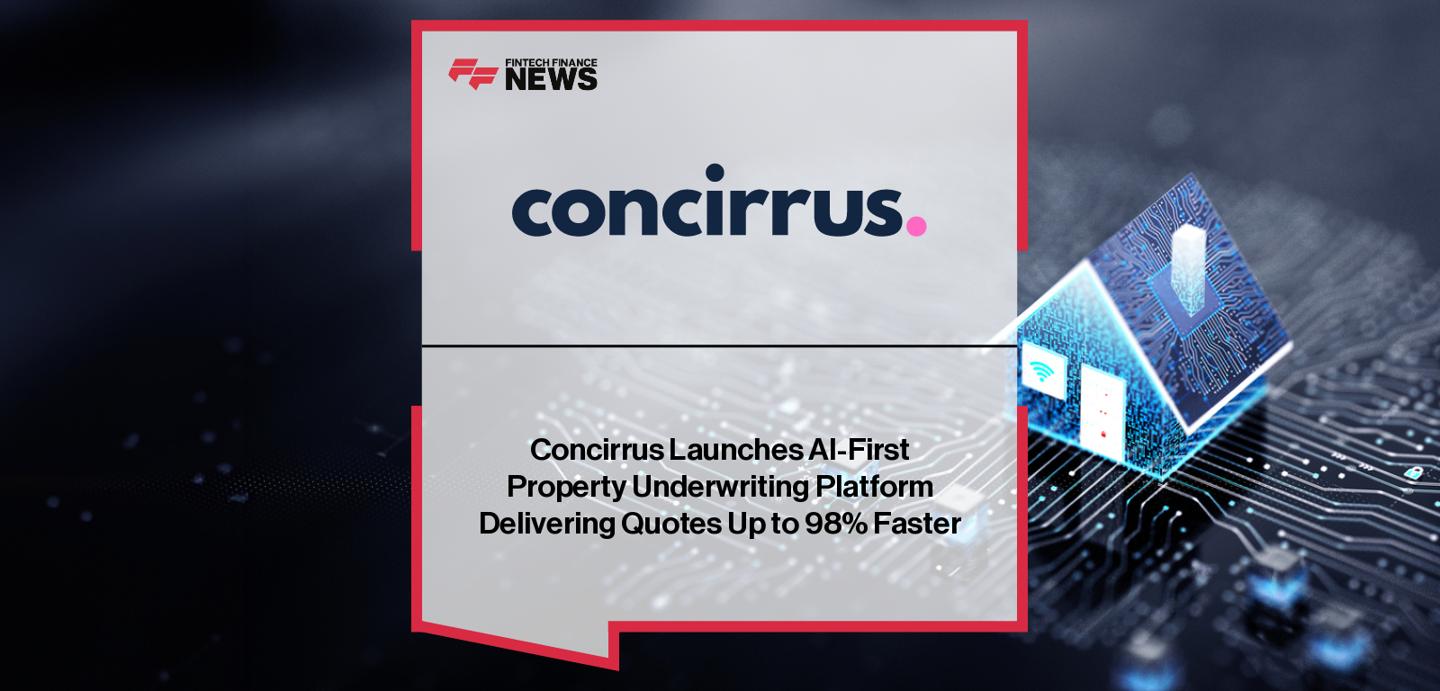 Concirrus executives Vinod Singh and Matthew Twist announce the launch of Concirrus Property, an AI-native underwriting automation platform for specialty insurers and MGAs.|
