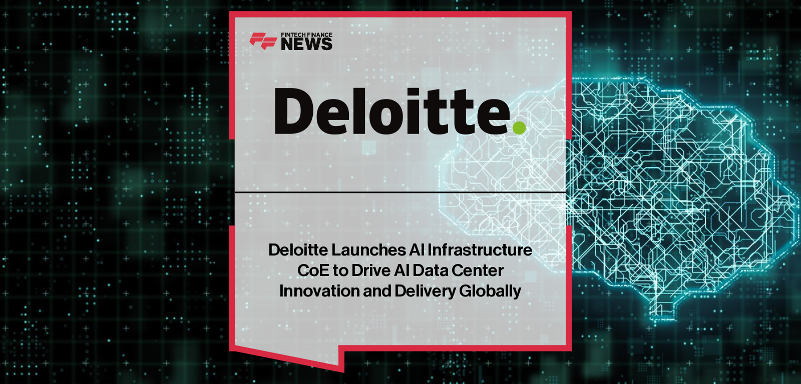 Deloitte launches its global AI Infrastructure Center of Excellence to help enterprises scale secure, efficient AI data centers worldwide.