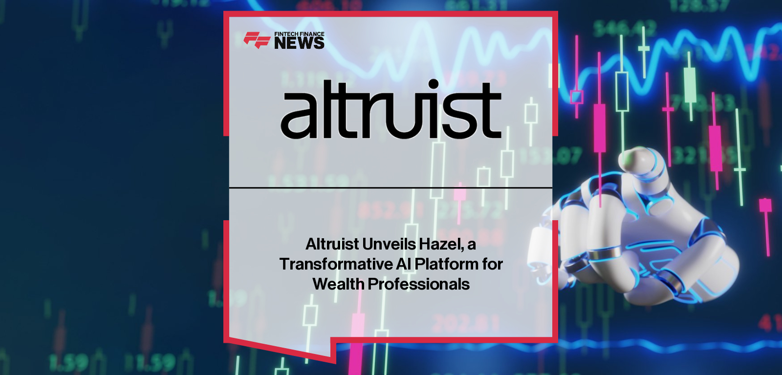 Altruist launches Hazel, an AI platform for financial advisors that automates meeting prep, CRM tasks, and client communications, with CEO Jason Wenk highlighting its role in transforming advisor productivity.