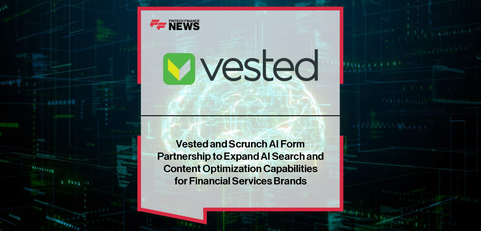 Vested partners with Scrunch AI to help financial brands optimize visibility in AI platforms like ChatGPT, Perplexity, and Meta AI, with CEOs Binna Kim and Chris Andrew highlighting the rise of Answer Engine Optimization.