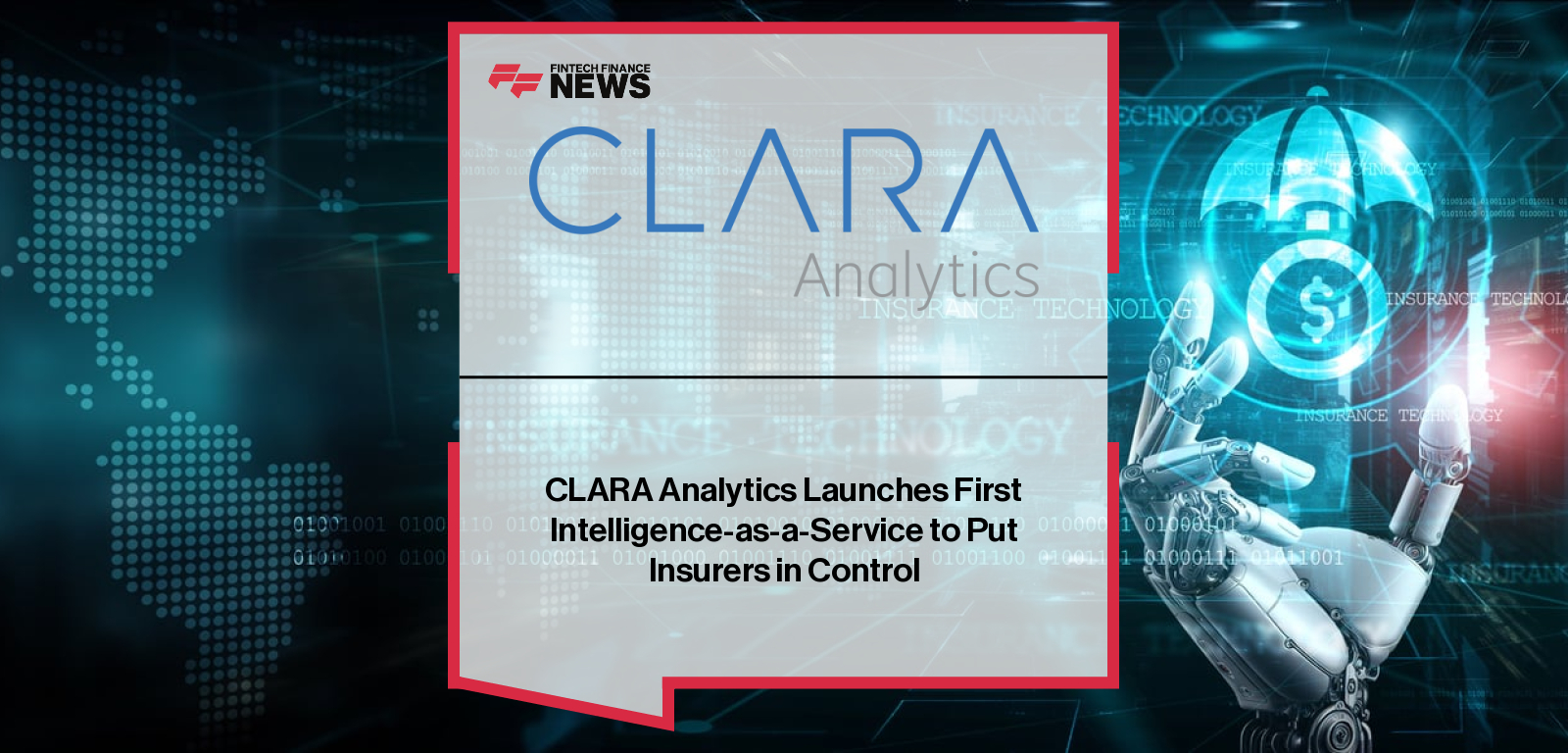 Heather H. Wilson, CEO of CLARA Analytics, launches CLARA Intelligence-as-a-Service (IaaS), using the industry’s largest AI dataset of bodily injury claims to deliver benchmarking, analytics, and reserving insights for insurers.|