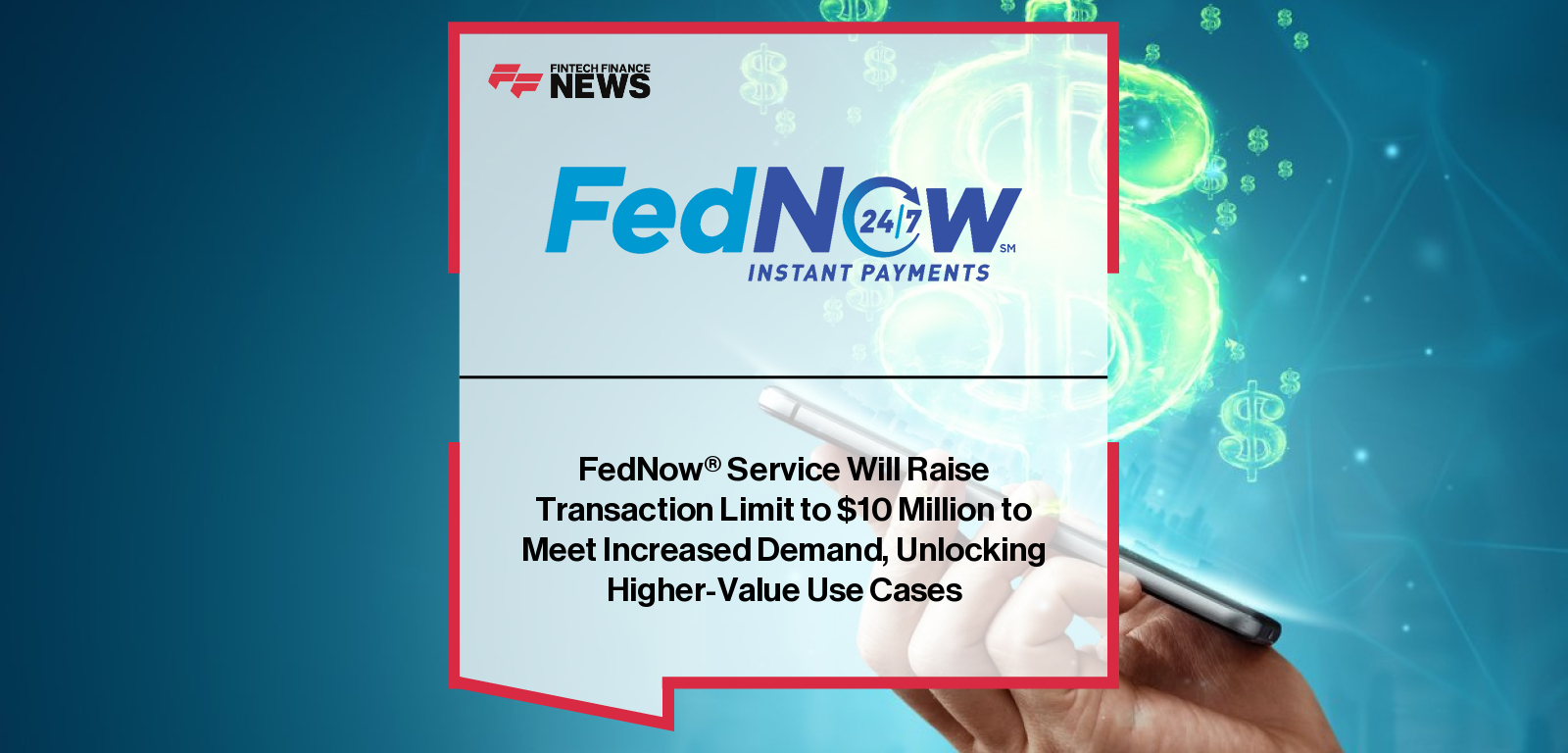 Federal Reserve Financial Services raises FedNow Service network transaction limit from $1 million to $10 million, with comments from Chief Payments Executive Mark Gould.