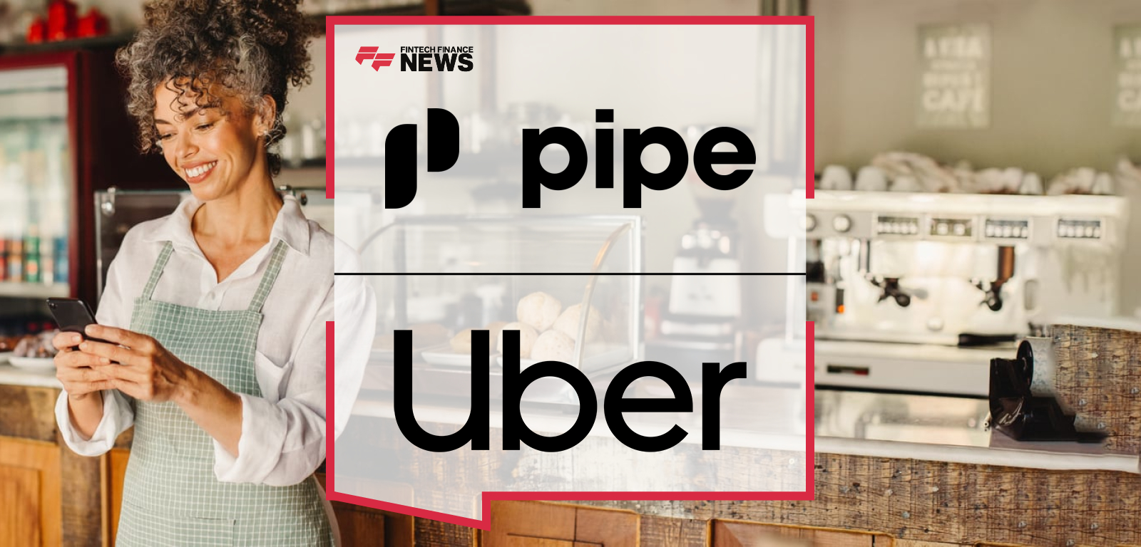 Pipe partners with Uber Eats to provide restaurants across the US with fast and flexible working capital, featuring Luke Voiles and Karl Hebert.
