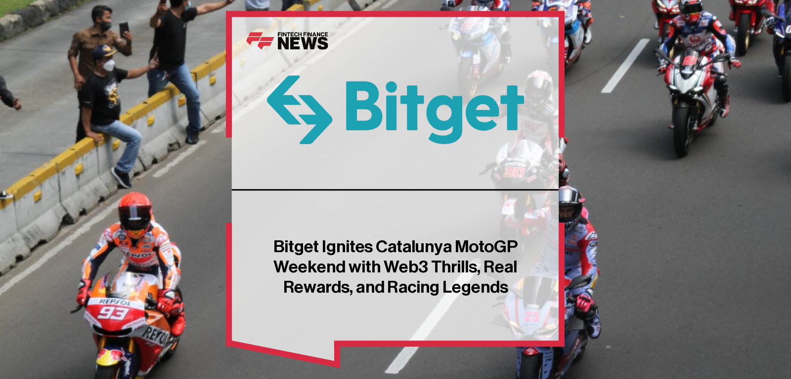 Bitget activates at Catalunya Grand Prix with Jorge Lorenzo launching the Smarter Speed Challenge, featuring fan experiences, MotoGP simulators, and CEO Gracy Chen.