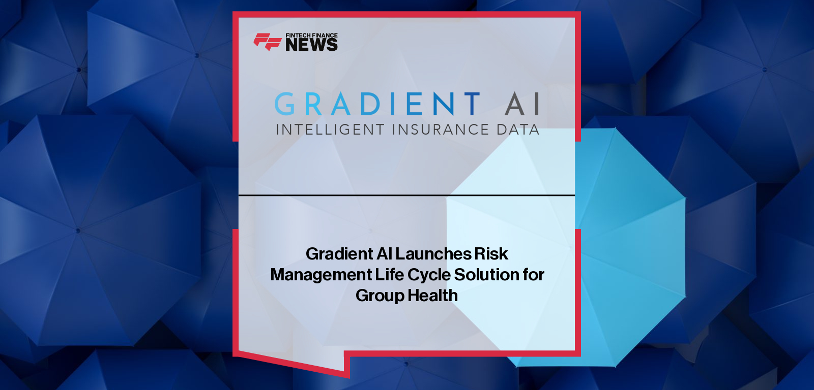 Gradient AI launches its enhanced group health Risk Management Life Cycle solution, integrating SAIL and Renewal Analytics, with insights from Marc Jeffreys and Kevin Lewis.
