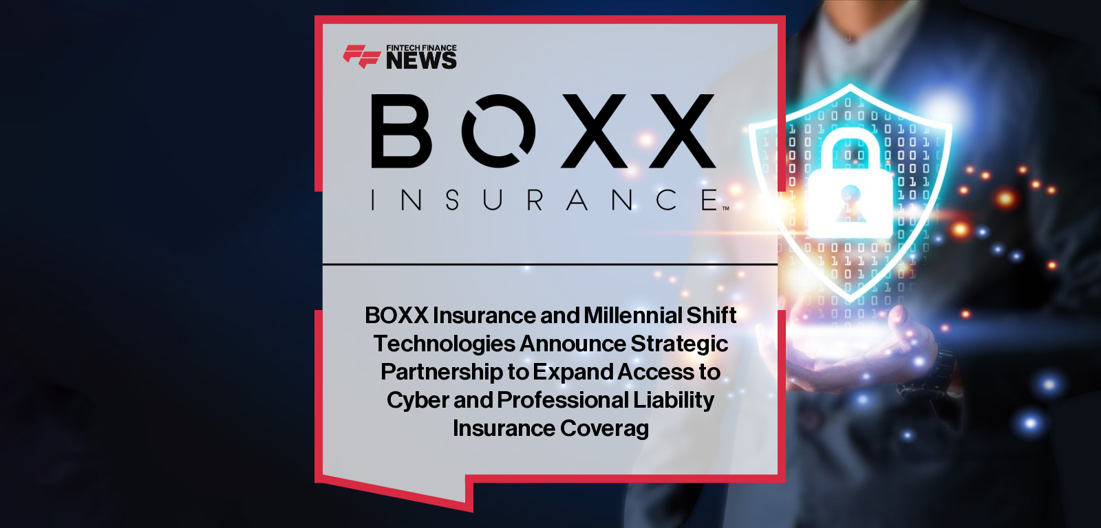 BOXX Insurance partners with Millennial Shift Technologies (mShift) to expand broker access to Cyberboxx® Business and streamline cyber and professional liability insurance distribution.|