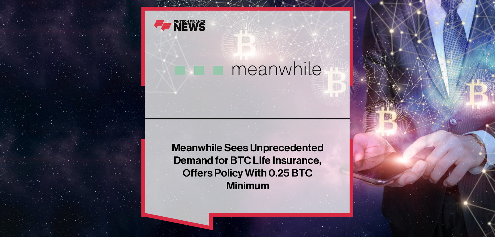 Meanwhile lowers entry point for its Ten-Pay Whole Life Bitcoin policy from 1.0 BTC to 0.25 BTC, aligning life insurance with Bitcoin’s growth and institutional adoption.|