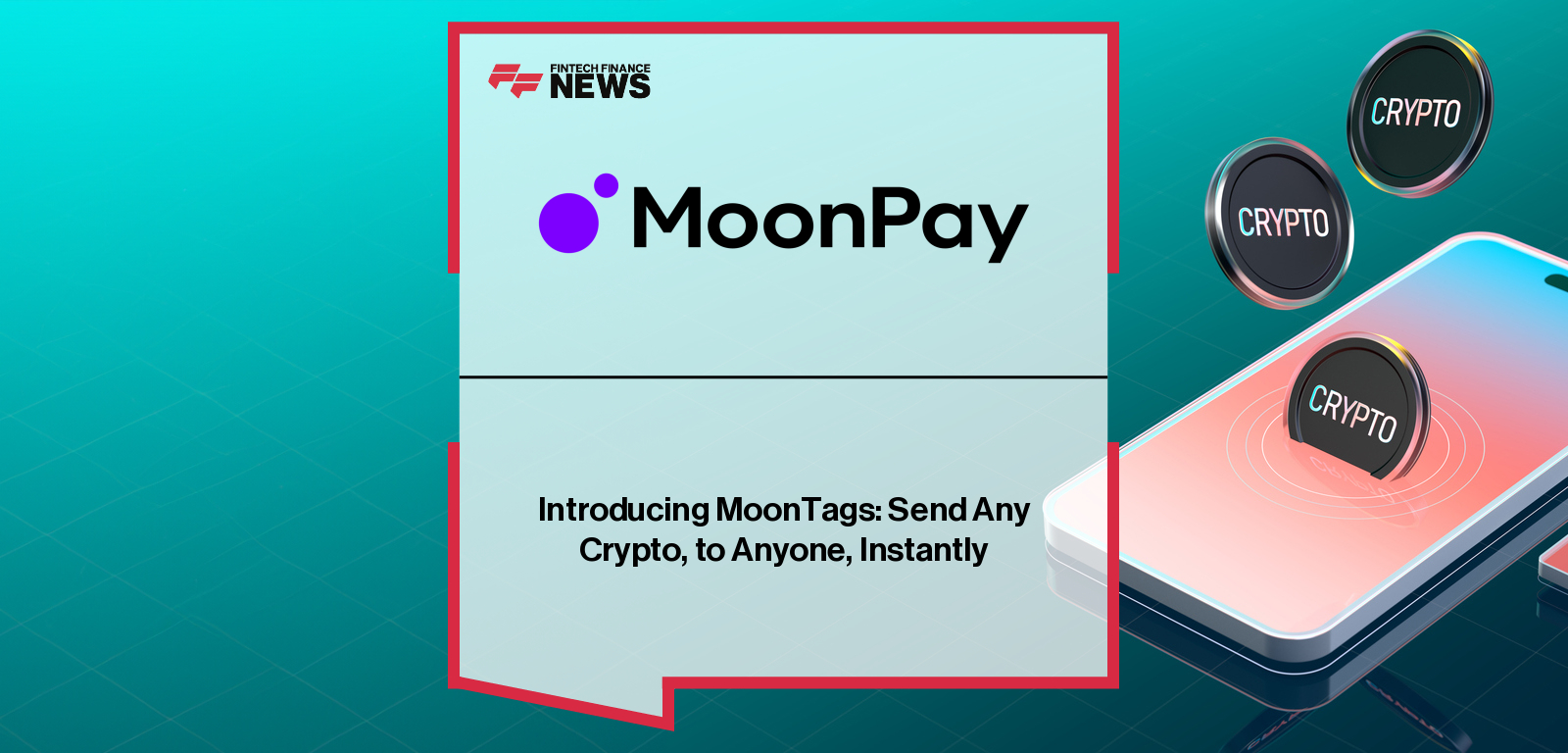 MoonPay launches MoonTags, a human-friendly crypto identifier that replaces wallet addresses and enables instant, borderless transfers across chains.