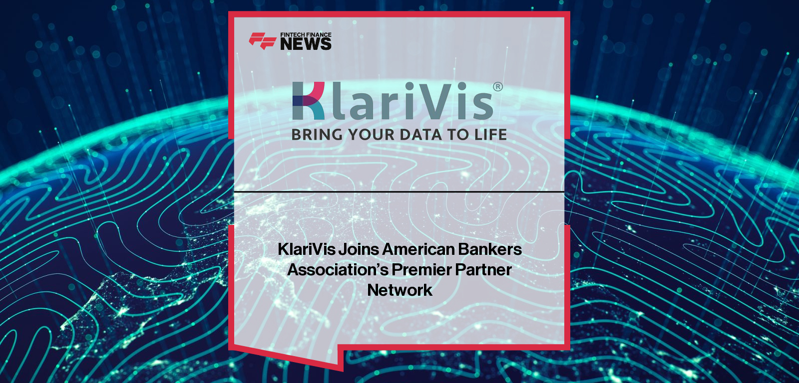KlariVis joins the American Bankers Association Partner Network as a Premier Partner, with CEO Kim Snyder and ABA EVP Russell Davis highlighting the collaboration to empower community banks with actionable data insights.