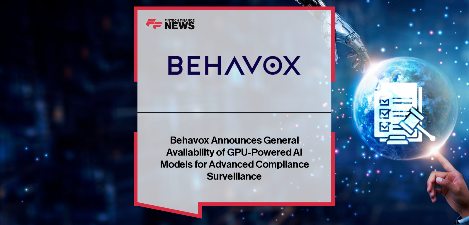 Behavox launches GPU-powered AI Risk Policies delivering 60% fewer alerts and 90%+ true positive rates, with Manish Kumar highlighting compliance efficiency across 15+ languages.