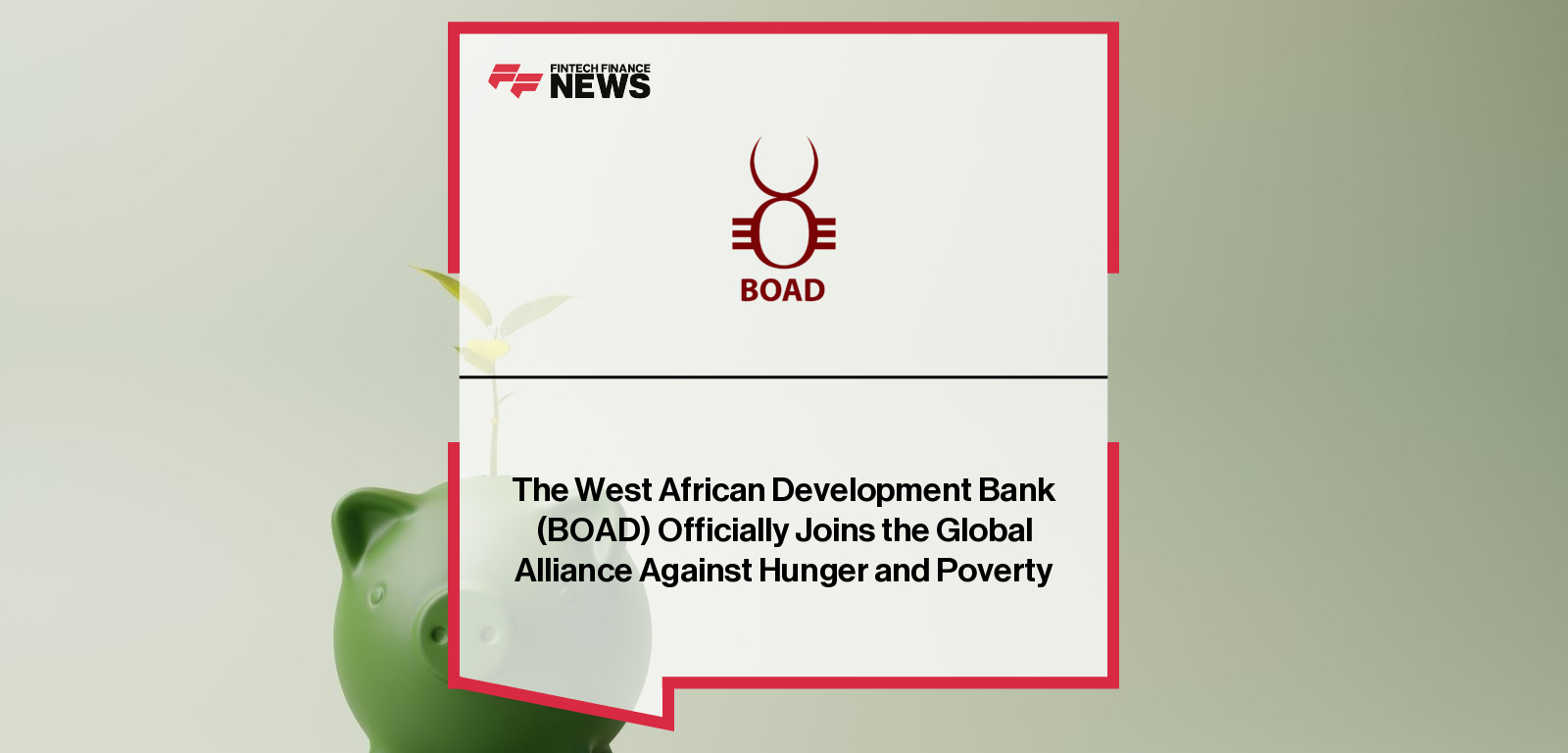 The West African Development Bank (BOAD) joins the Global Alliance Against Hunger and Poverty, aligning with G20 Brazil’s initiative to strengthen food security and poverty reduction in West Africa.