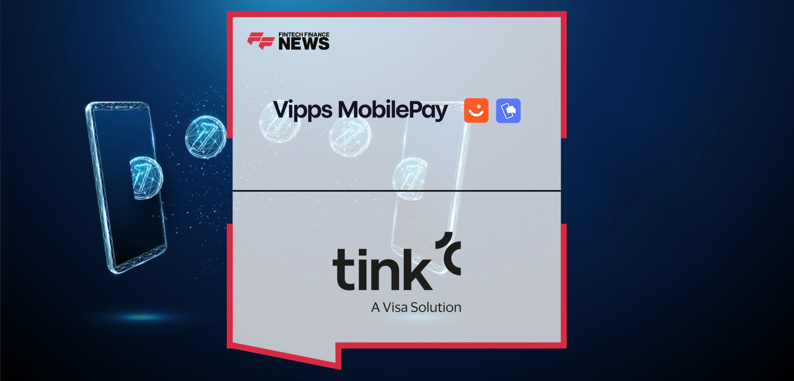 Vipps MobilePay partners with Tink, a Visa solution, to power Pay by Bank peer-to-peer payments and e-commerce checkout in Finland.