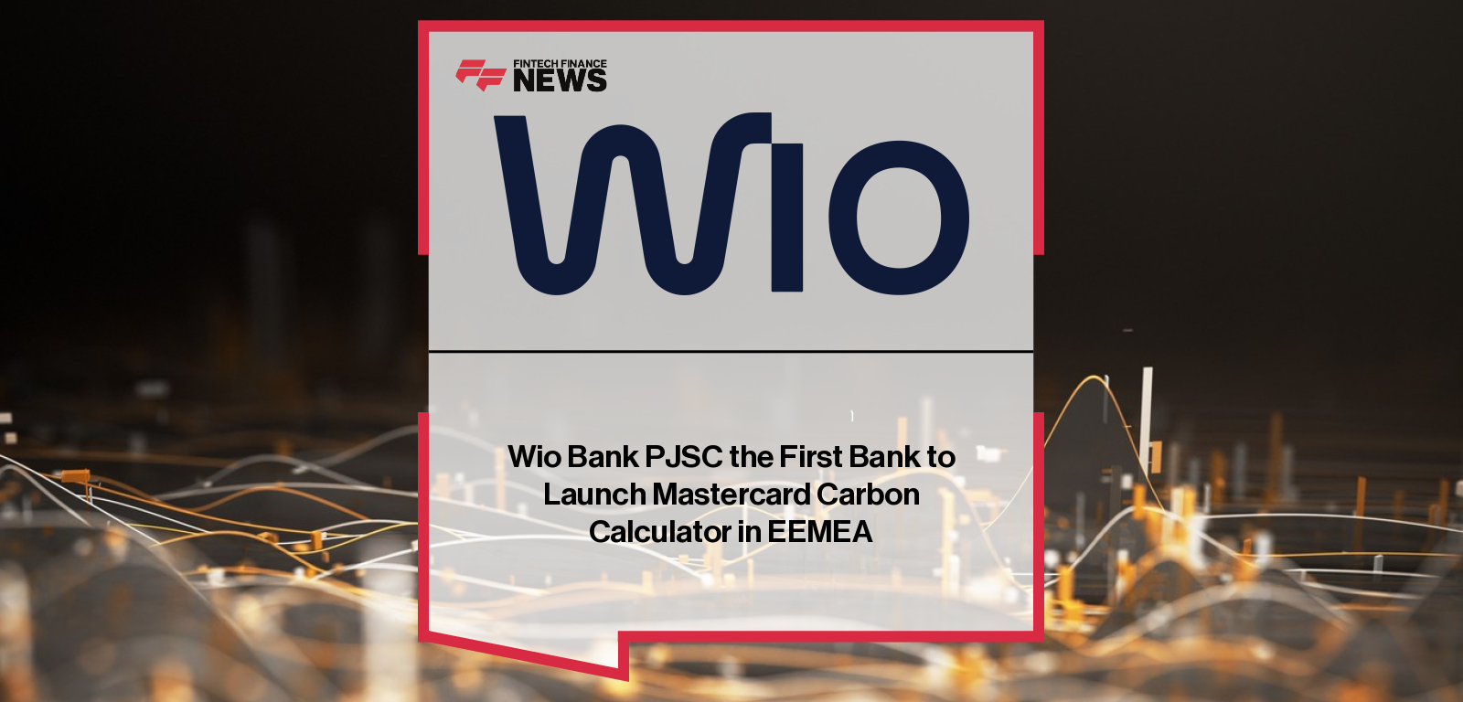 Wio Bank PJSC the First Bank to Launch Mastercard Carbon Calculator in EEMEA