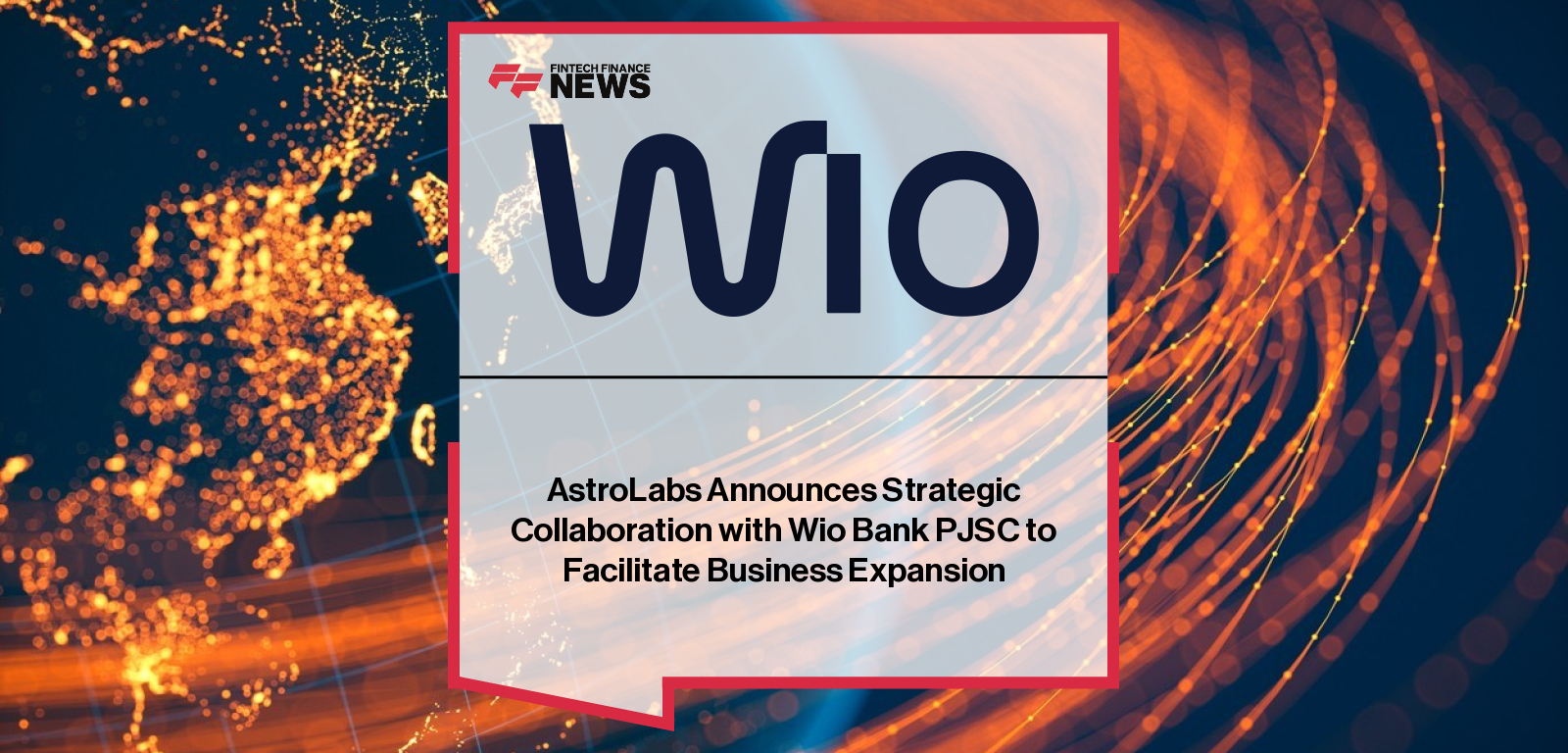 AstroLabs Announces Strategic Collaboration with Wio Bank PJSC to  Facilitate Business Expansion