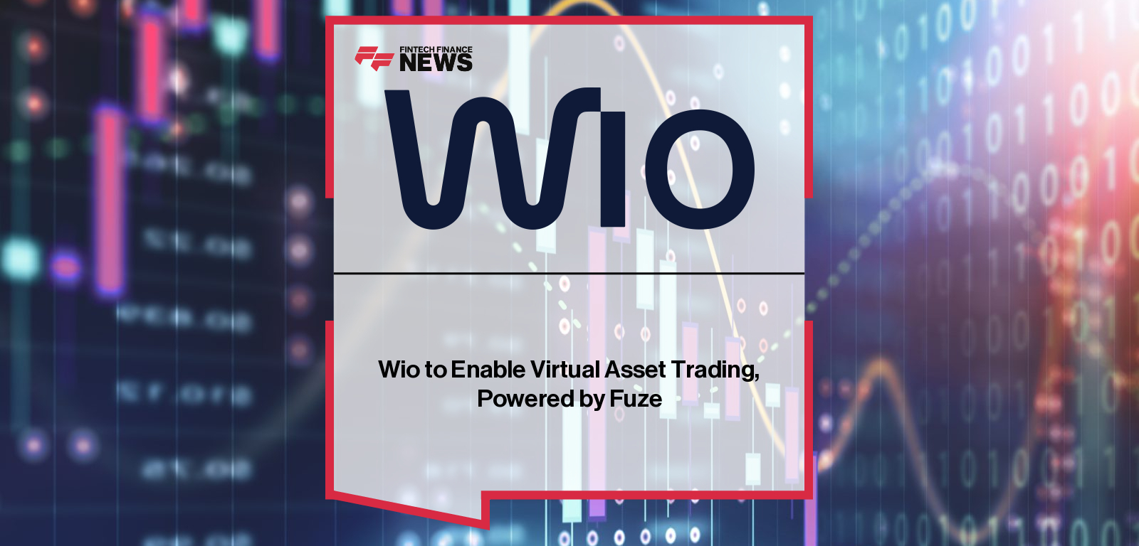 Wio to Enable Virtual Asset Trading, Powered by Fuze