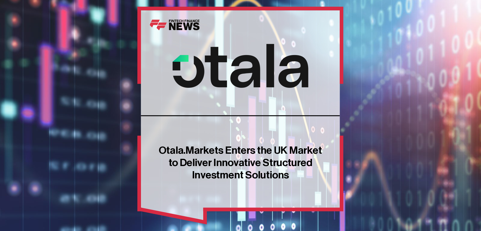 Otala.Markets launches in the UK, with founder Antonio De Negri, chairman Ricky Knox, and director Lorenzo Calcagni leading the structured investment specialist’s expansion into one of the world’s most sophisticated financial markets.