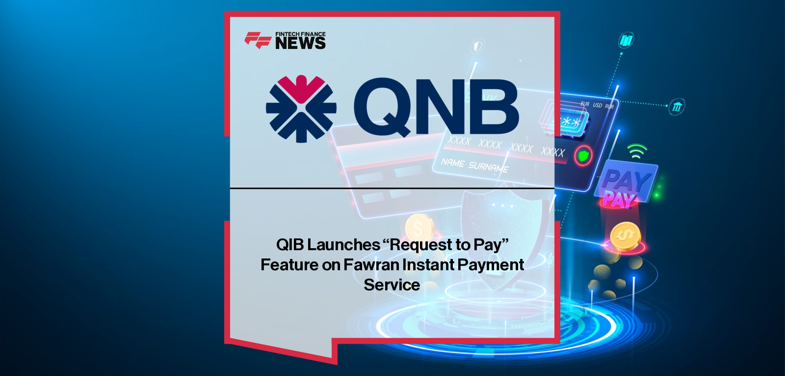 QIB Launches “Request to Pay” Feature on Fawran Instant Payment Service