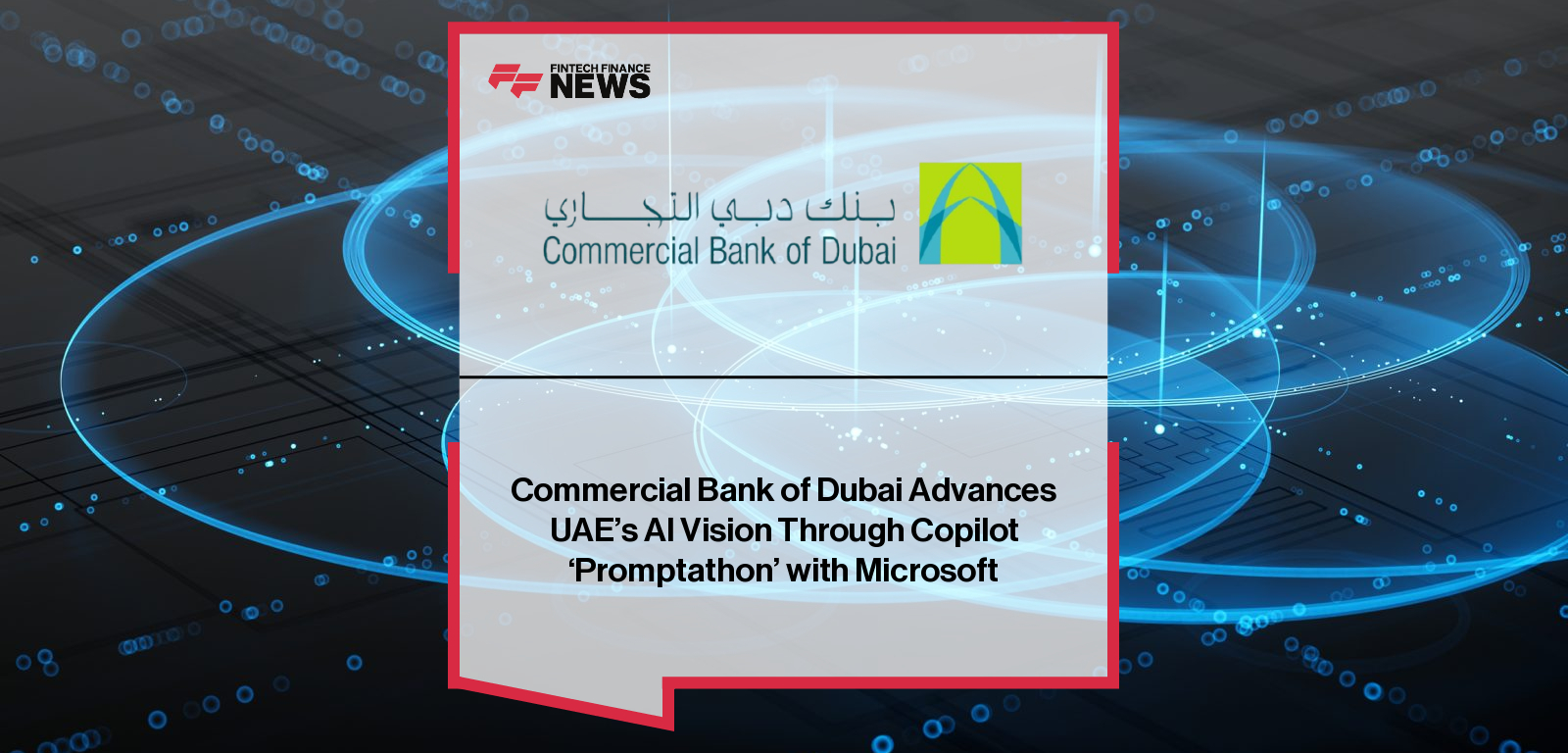 Commercial Bank of Dubai Advances UAE's AI Vision Through Copilot 'Promptathon' with Microsoft