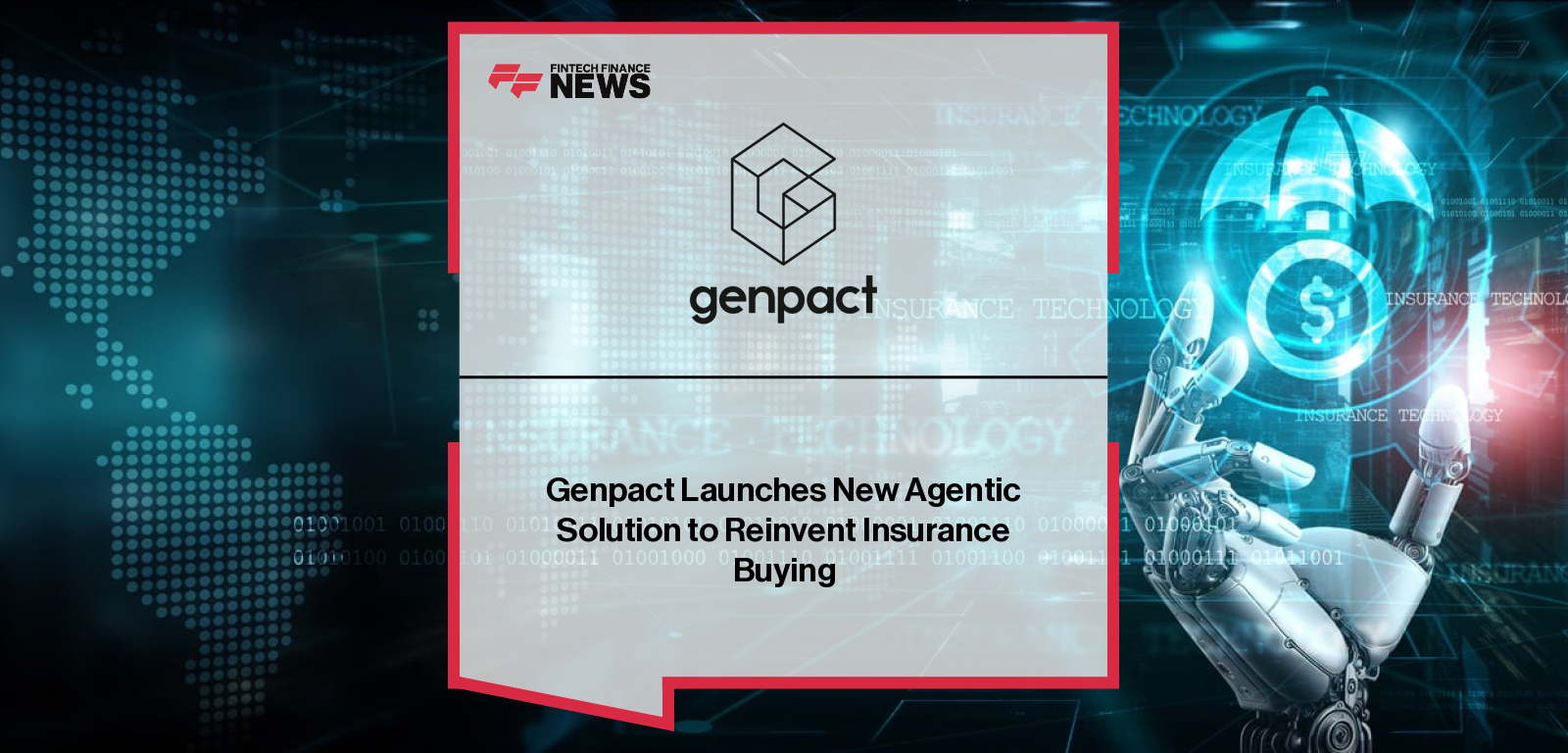 Genpact launches the Insurance Policy Suite, an AI-powered solution for commercial and specialty insurers, developed with Microsoft Azure to automate underwriting workflows.|