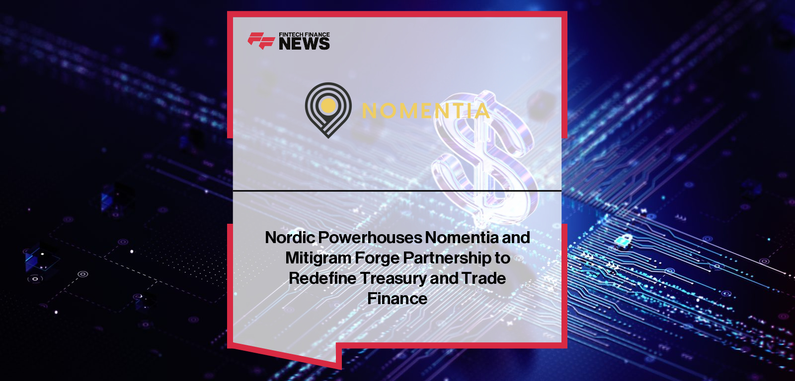 Nomentia and Mitigram announce a Nordic partnership at Sibos 2025 in Frankfurt to connect treasury management and trade finance for corporates across Europe.