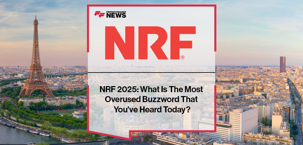 Attendees at NRF 2025 discuss overused buzzwords such as AI, frictionless, and embedded finance, focusing instead on measurable outcomes in retail and payments.