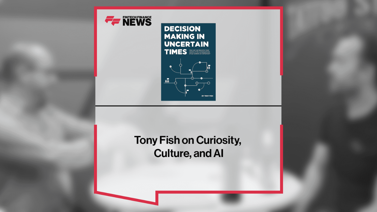 Tony Fish on Curiosity, Culture, and AI