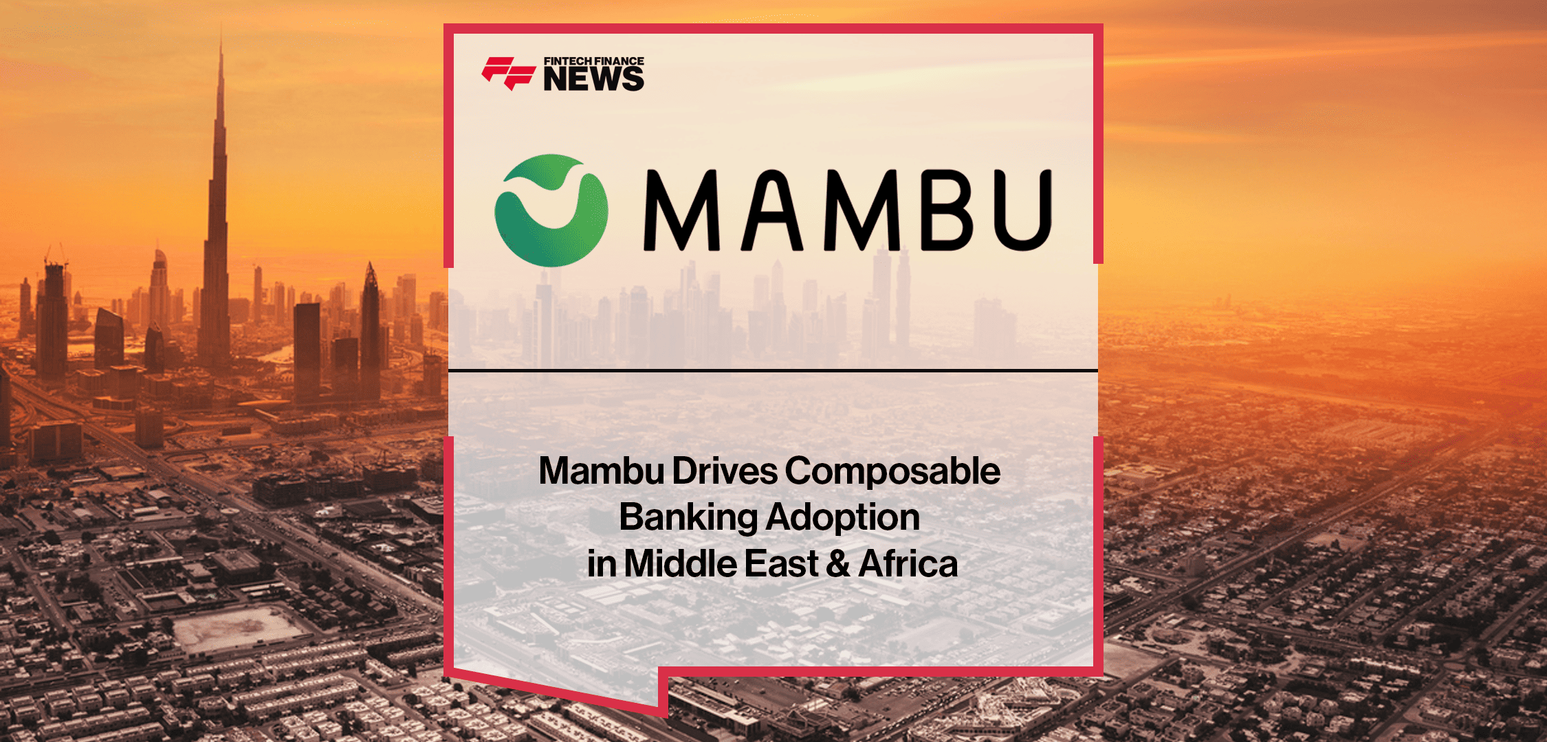 Harjit Kang of Mambu explains how the cloud-native composable banking platform supports digital bank launches like WIO across the Middle East and Africa.