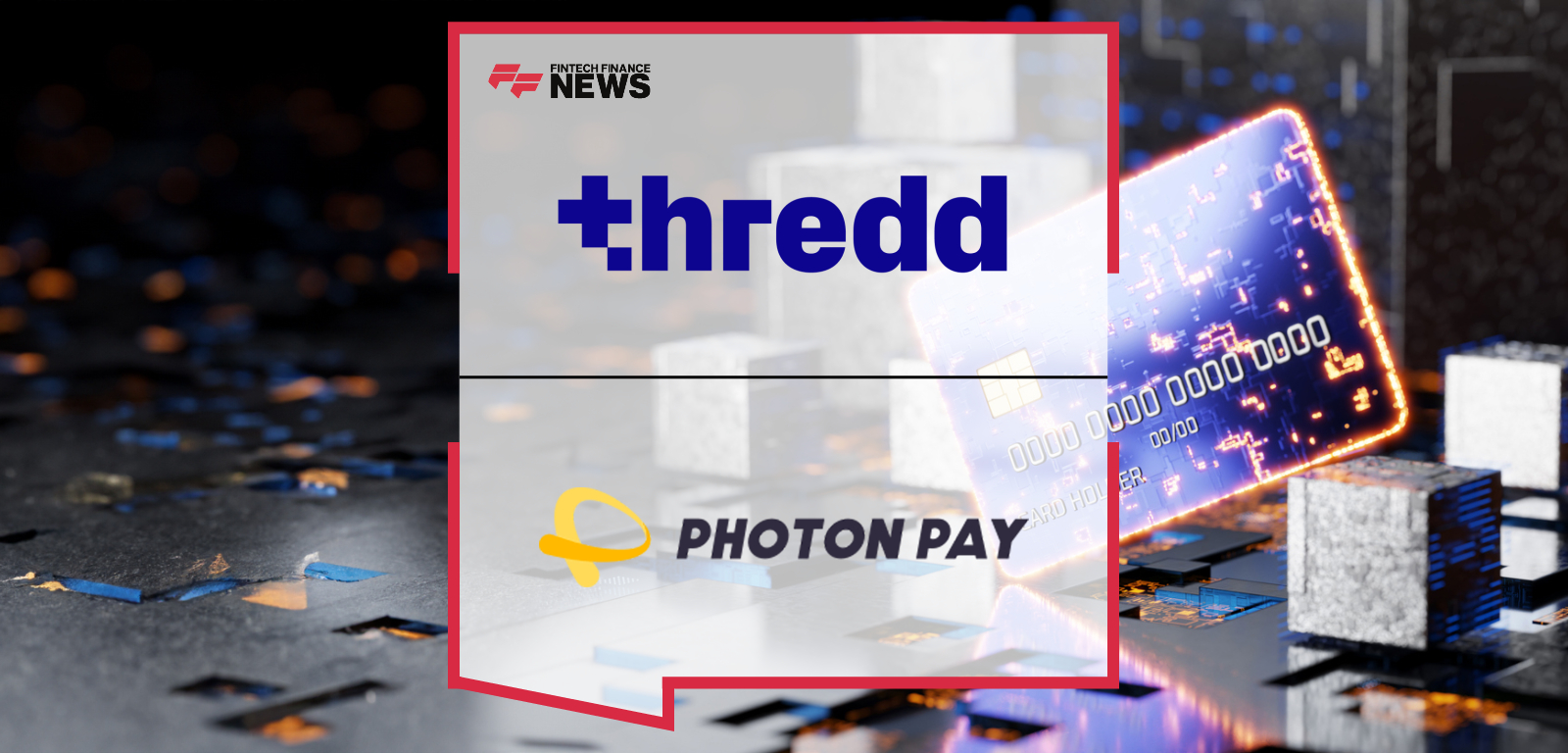 PhotonPay partners with Thredd to enhance global issuer processing for PhotonPay Card, with CEOs Lewison Chen and Jim McCarthy leading the collaboration.